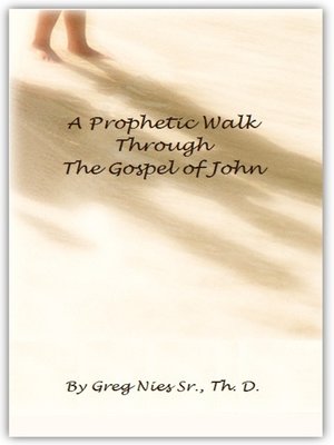 cover image of A Prophetic Walk Through the Gospel of John